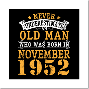 Never Underestimate An Old Man Who Was Born In November 1952 Happy Birthday 68 Years Old To Me You Posters and Art